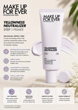 MAKE UP FOR EVER - Yellowness Neutralizer Step - 1 Primer